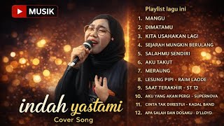 Download lagu Indah Yastami – Kumpulan Cover Lagu Galau Indonesia Mangu | Full Album Cover Song Terbaru 2026  mp3
