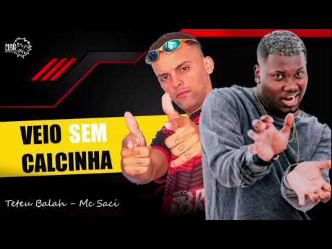 Teteu Balah , Mc Saci - Veio Sem Calcinha ( Remix Brega Funk 2023 )