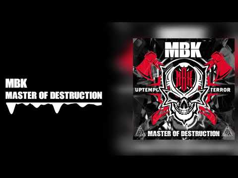 MBK - Master Of Destruction