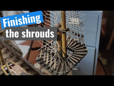 Model Ship Building - Santisima Trinidad  Part 93 - Finishing the shrouds