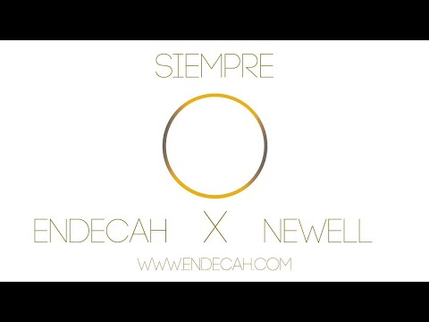 ENDECAH x NEWELL - SIEMPRE [Audio Oficial]