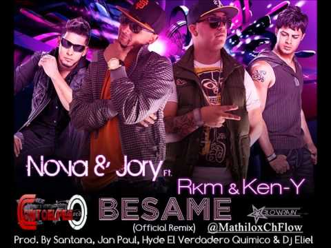 Nova & Jory Ft Rakim & Ken-Y -- Bésame (Official Remix)
