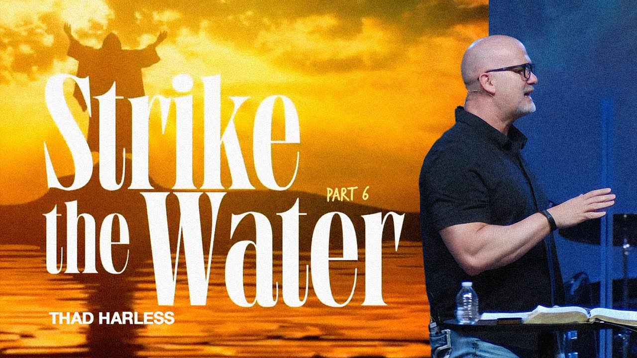 Strike the Water, Between The High Places | Thad Harless | Real Life Church