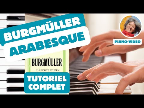 BURGMÜLLER - Arabesque - Tutoriel complet