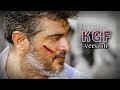 Thala Ajith KGF Version KGF Thala Ajith