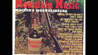 Mainer&#39;s Mountaineers - What&#39;ll I Do With The Baby-O