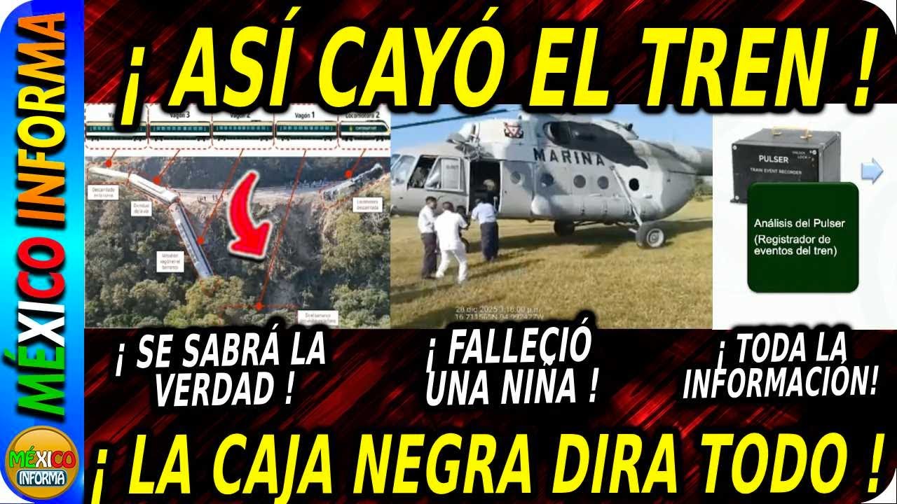 LA CAJA NEGRA DEL TREN  DARÁ TODOS LOS DETALLES. SHEINBAUM IRÁ A OAXACA. REVELAN NUEVAS IMÁGENES.