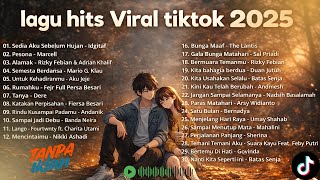 Download lagu Top Hits Pop Indonesia 2025 🎧 Lagu Viral & Paling Dicari Sedia Aku Sebelum Hujan mp3