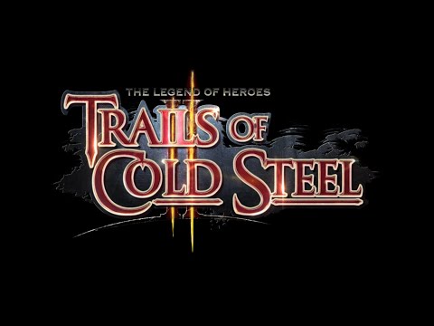 The Legend of Heroes: Trails of Cold Steel 2 - Opening 1