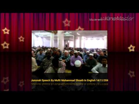 Jummah Speech By Mufti Muhammad Shoaib In Kowloon Masjid 14/11/2014