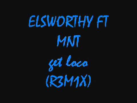 ELSWORTHY FT MNT - get loco.wmv