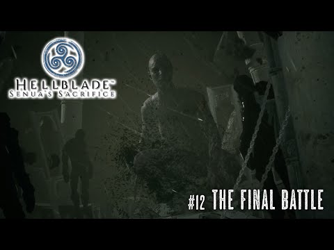 Hellblade: Senua's Sacrifice #12 - The Final Battle / Der finale Kampf - Walkthrough, German [PS4]