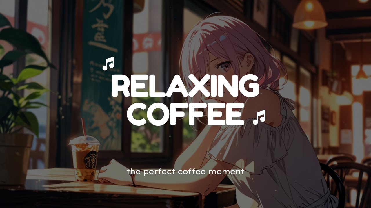Coffee Shop Relaxation || Chill Beats for a Perfect Coffee Moment