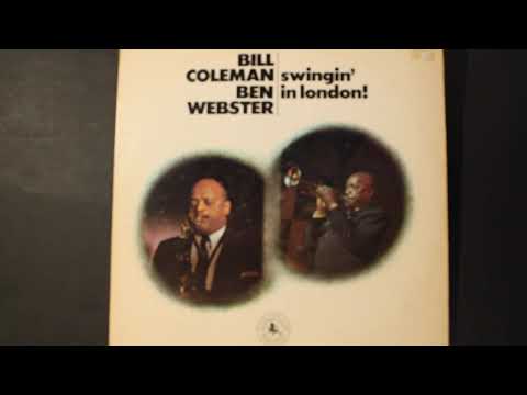 Bill Coleman (6:16) - Bill Coleman & Ben Webster