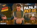 Papaji Pet Se Audio Mister Mummy Riteish Genelia Amit Gupta Sneha Khanwalkar Kumaar