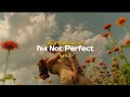Nash Blackwood - I'm Not Perfect (Lyrics)