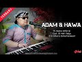 Adam Dan Hawa H Subro Alfarizi Cipt Si Hati Salju O G Alfariz Entertainment
