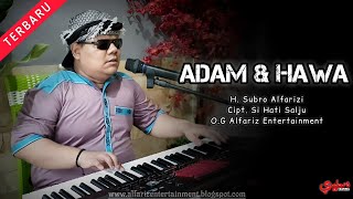 Download lagu Adam Dan Hawa  ||  H. Subro Alfarizi  ||  Cipt. Si Hati Salju  ||  O.G Alfariz Entertainment mp3 Download lagu Adam Dan Hawa  ||  H. Subro Alfarizi  ||  Cipt. Si Hati Salju  ||  O.G Alfariz Entertainment mp3