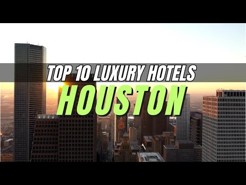 Top 10 Best Luxury Hotels in Houston, Texas - United States