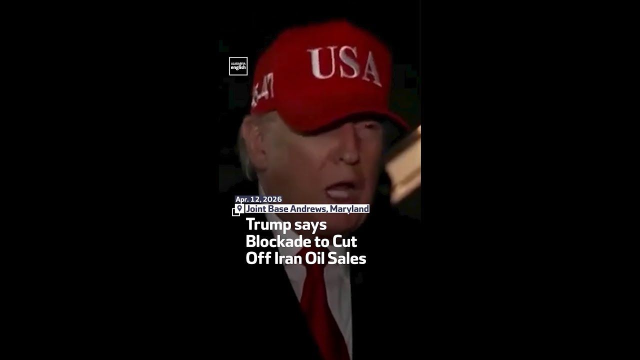 Video | Trump says Blockade to Cut Off Iran Oil Sales