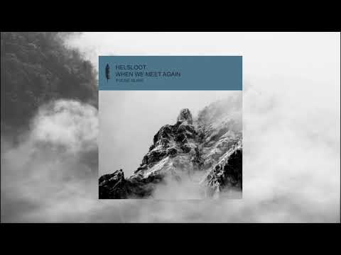 Helsloot -  When We Meet Again