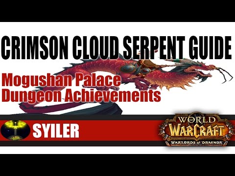 Crimson Cloud Serpent Mount Guide - Mogu'shan Palace Dungeon Achievements