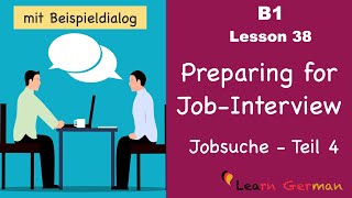 B1 - Lesson 38 | Jobsuche - Bewerbungsgespräch - Teil 4  | Job Interview in Germany | Learn German