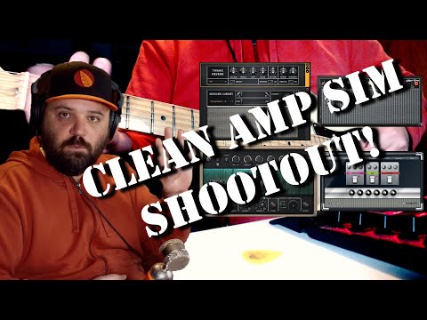 4 Clean Tone Amp Sim SHOOTOUT!