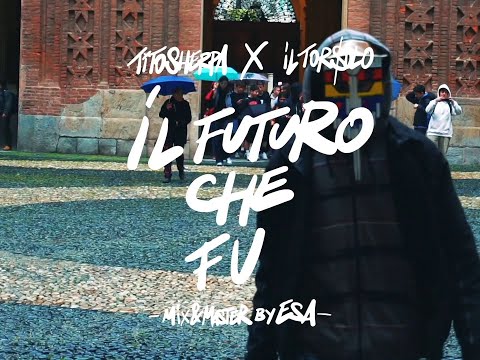 TITO SHERPA X IL TORSOLO - IL FUTURO CHE FU