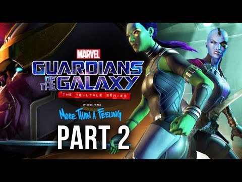 GUARDIANS OF GALAXY Gameplay Walkthrough Part 2 - EPISODE 3 More Than a Feeling