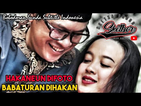 jamanna-hakaneun-difoto-babaturan-dihakan-bobodoran-sunda-sketbor-sketsa-bodor-episode-145