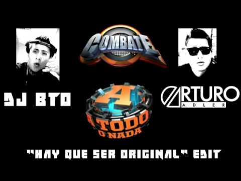 LA BANDA DESAFINADA - HAY QUE SER ORIGINAL COMBATE  - (DJ BTO & DJ ARTURO ADLER) EDIT