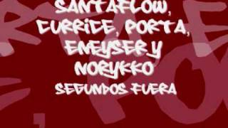 Santaflow feat Eneyser, Curri C, Porta y Norykko Segundos fuera