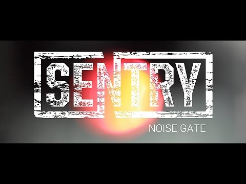 Sentry Noise Gate