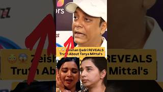 Zeishan Qadri exposed Tanya Mittal's Truth in an Exclusive interview