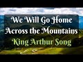 We Will Go Home (Song of Exile) - King Arthur ...