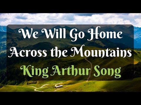 We Will Go Home (Song of Exile) - King Arthur