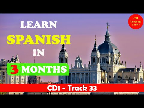 CD1: Learn Spanish in Three Months Track 33 - Section 38