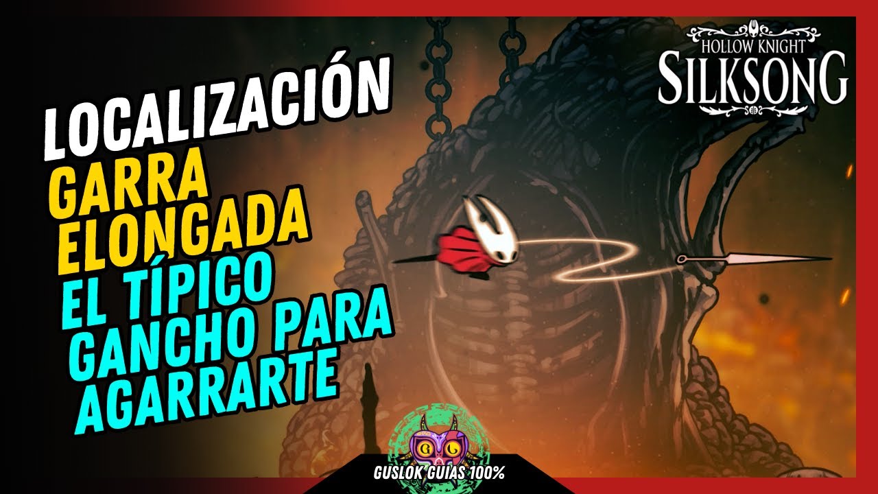 UBICACIÓN de la GARRA ELONGADA (GANCHO) | GUÍA 100% | 💯Hollow Knight: Silksong🏆 UBICACIÓN de la GARRA ELONGADA (GANCHO) | GUÍA 100% | 💯Hollow Knight: Silksong🏆