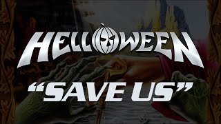 Helloween - Save Us (Lyrics) HQ Audio
