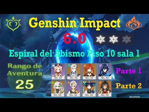 Genshin Impact 6.0 abismo piso 10 sala 1 en rango de aventura 25  💯🔥