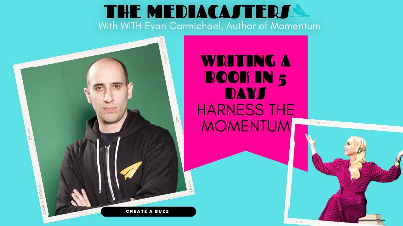 Write a Book in 5 DAYS?? With Evan Carmichael, Julie Lokun and Mika Altidor