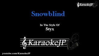Snowblind (Karaoke) - Styx