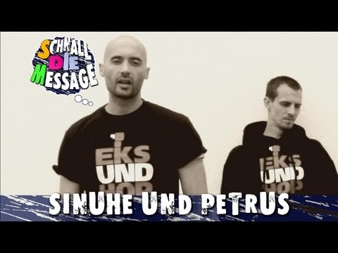 SCHNALL DIE MESSAGE | # 10 | Sinuhe und Petrus