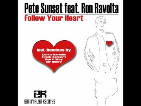 Pete Sunset feat. Ron Ravolta - Follow Your Heart (Snippet Mix)