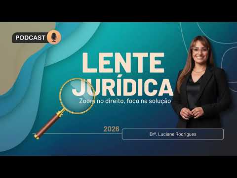 PODCAST LENTE JURIDICA