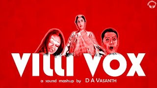 Villi Vox  D A Vasanth  Sathish  Isaipettai