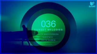 Sunset Melodies 036 with Wachterberg (incl.  Keith Harris Guest Mix)