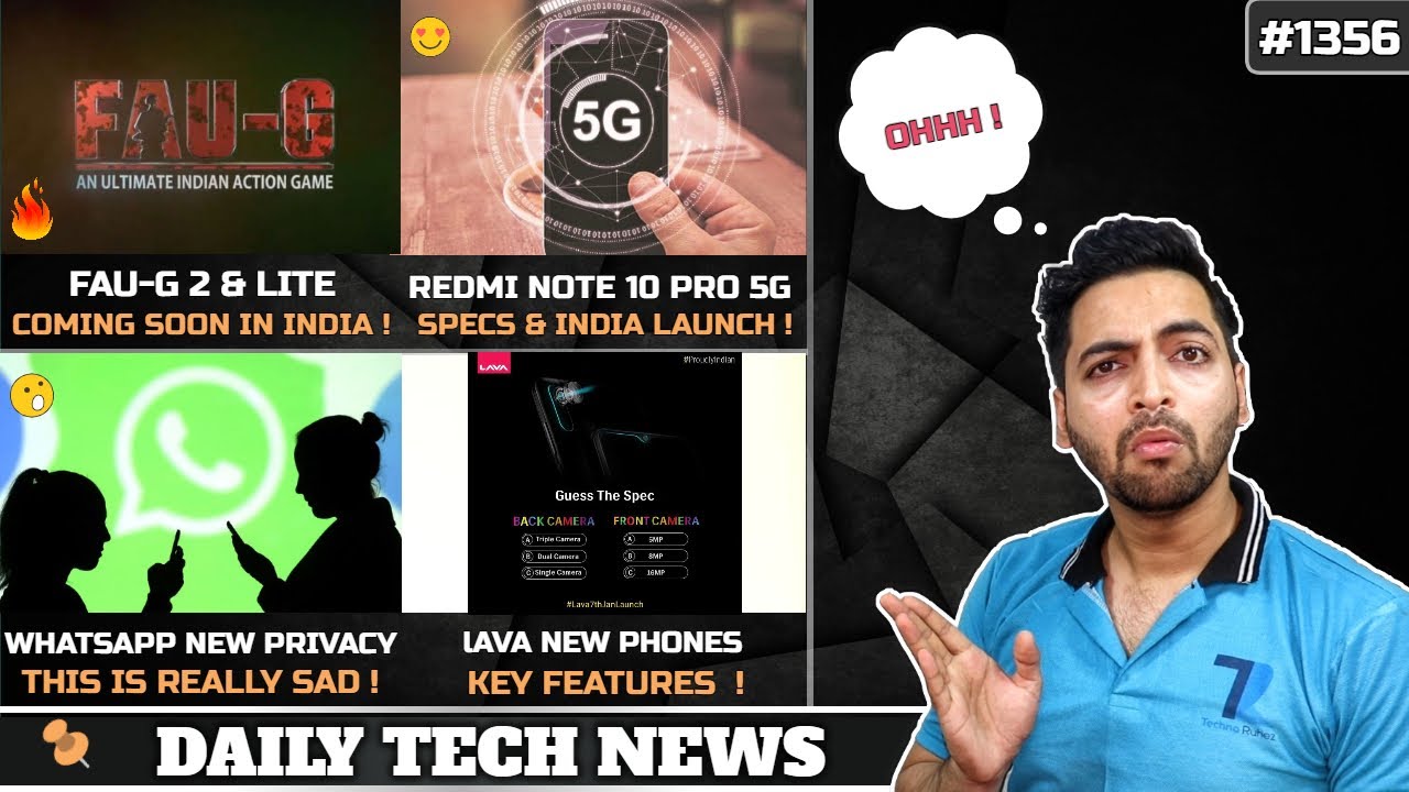 FAU-G 2 & Lite,No 5G In 2021,WhastApp New Data Law India,Redmi Note 10 Pro Specs,Lava Phone Specs