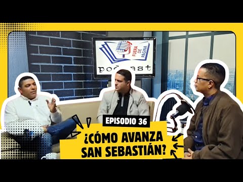 ¿CÓMO AVANZA SAN SEBASTIÁN? | Ep. 36
